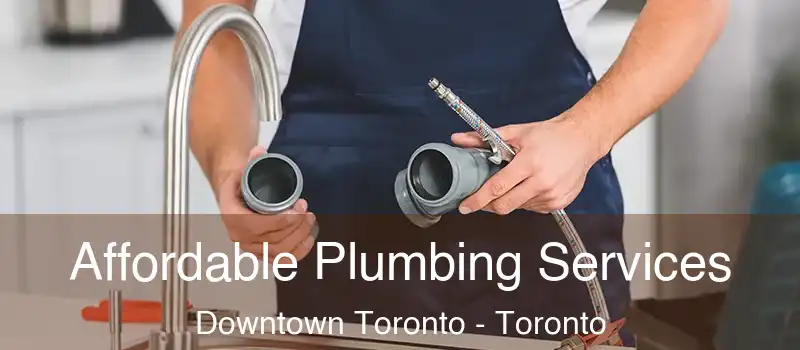  Affordable Plumbing Services Downtown Toronto - Toronto